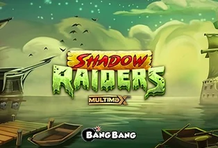 Shadow Raiders MultiMax